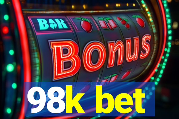 98k bet